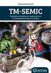 TM - Semic. Największe komiksowe wydawnictwo lat dziewięćdziesiątych w Polsce